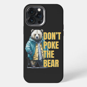Freundliche Warnung: 'Don't Poke the Bear Funny Jo iPhone 13 Pro Max Hülle