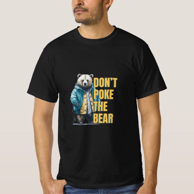 Freundliche Warnung: 'Don't Poke the Bear Funny Jo T-Shirt (Vorderseite)