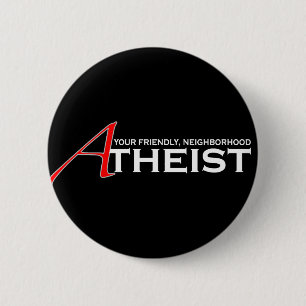 Freundlicher Atheist aus der Nachbarschaft Button