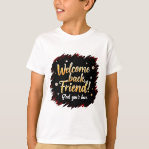 Freundlicher Empfang - Freundliches T-Shirt
