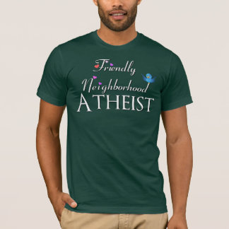 Freundlicher Nachbarschafts-Atheist T-Shirt