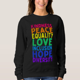 Freundlichkeit Frieden Gleichheit Inklusion Divers Sweatshirt