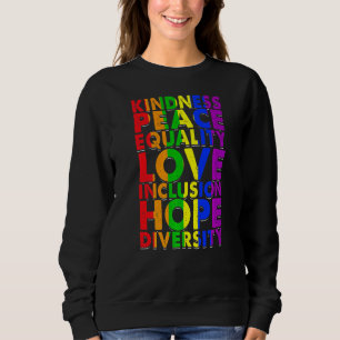 Freundlichkeit Frieden Gleichheit Liebe Inklusion Sweatshirt