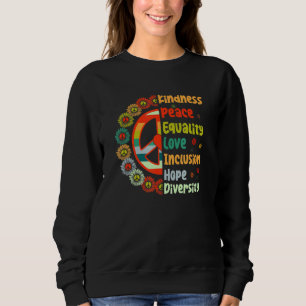 Freundlichkeit Frieden Gleichheit Liebe Inklusion Sweatshirt
