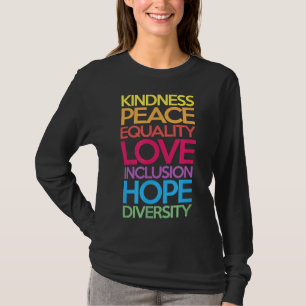 Freundlichkeit Frieden Gleichheit Liebe Inklusion T-Shirt