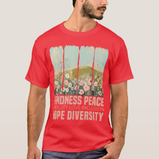 Freundlichkeit Frieden Gleichheit Liebe Inklusion T-Shirt