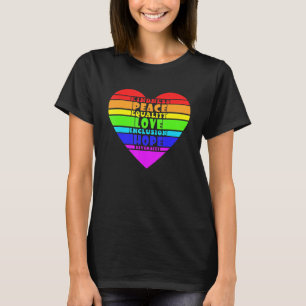 Freundlichkeit Frieden Gleichheit Liebe Inklusion  T-Shirt