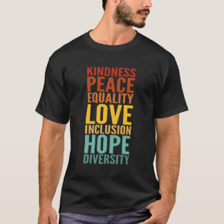 Freundlichkeit Frieden Gleichheit Liebe Inklusion T-Shirt