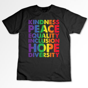 Freundlichkeit Frieden Gleichheit Liebe Inklusion  T-Shirt