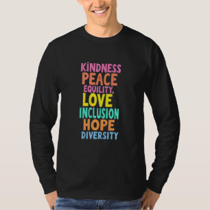 Freundlichkeit Frieden Gleichheit Liebe Inklusion T-Shirt