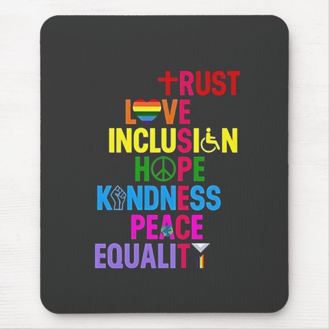 Freundlichkeit Frieden Gleichstellung Liebe Inklus Mousepad (Vorne)