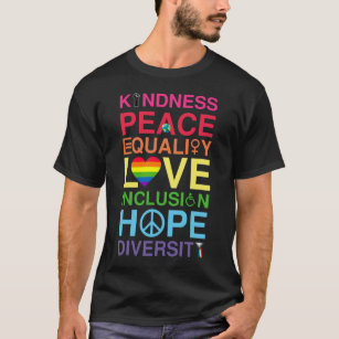 Freundlichkeit Frieden Gleichstellung Liebe Inklus T-Shirt