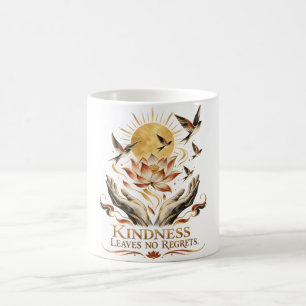 Freundlichkeit hinterlässt keine Reue Dhammapada Kaffeetasse