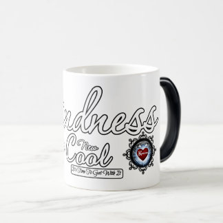 Freundlichkeit ist das neue Coole Verwandlungstasse