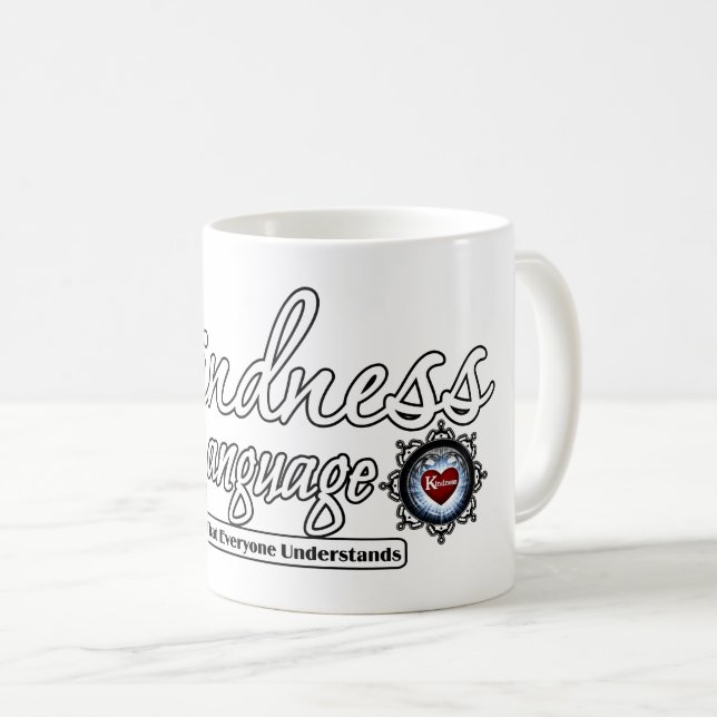 Freundlichkeit ist die Sprache Kaffeetasse (VorderseiteRechts)
