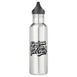 "Freundlichkeit ist frei, gib es weg" Edelstahlflasche