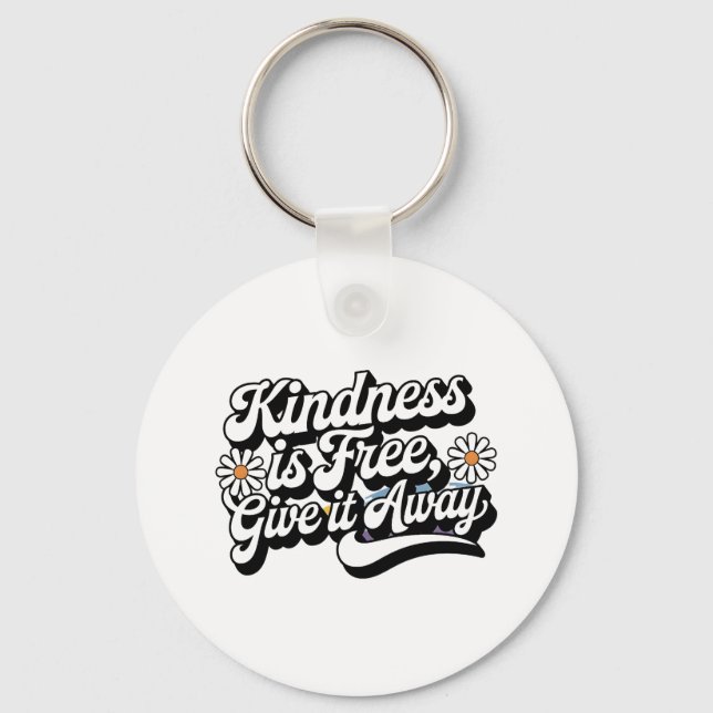 "Freundlichkeit ist frei, gib es weg" Schlüsselanhänger (Vorderseite)