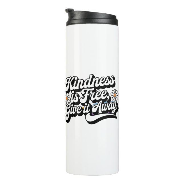 "Freundlichkeit ist frei, gib es weg" Thermosbecher (Nach rechts gedreht)