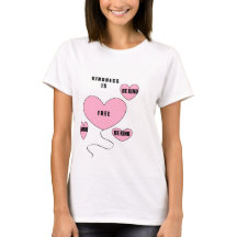 Freundlichkeit ist freier T - Shirt von Frauen