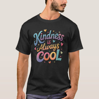 Freundlichkeit ist immer cool T-Shirt