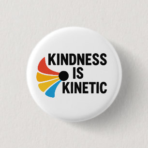 Freundlichkeit ist kinetisch button