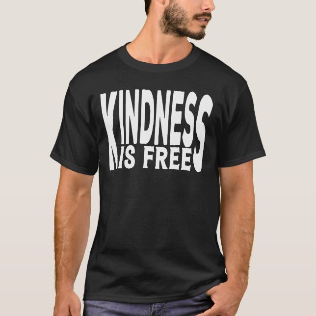 Freundlichkeit ist kostenlos T-Shirt (Vorderseite)