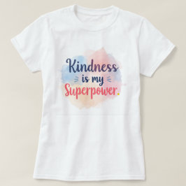 Freundlichkeit ist mein Superheld Wasserfarbe Insp T-Shirt