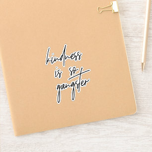 Freundlichkeit ist so banster Inspiration Zitat Aufkleber