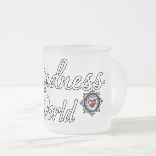 Freundlichkeit Rette die Welt Mattglastasse