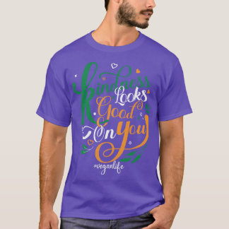 Freundlichkeit sieht gut aus T-Shirt