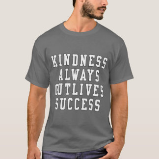 Freundlichkeit überlebt immer den Erfolg Varsity-T T-Shirt