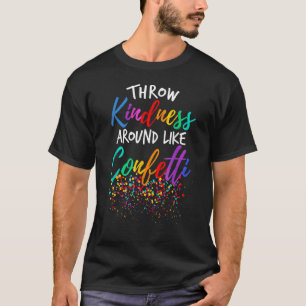 Freundlichkeit wie Confetti Kind Lehrer K T-Shirt