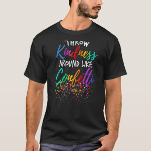 Freundlichkeit wie Confetti Kind Lehrer Kind werfe T-Shirt