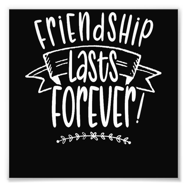 Freundschaft dauert ewig Niedlich Friends Friend S Fotodruck (Vorne)