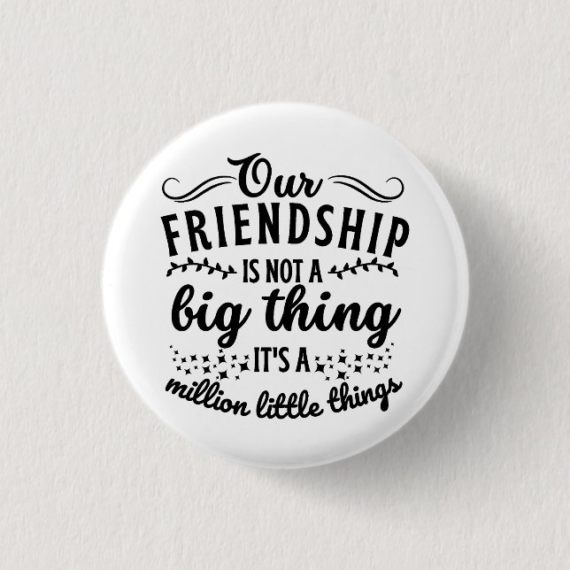 Freundschaft Funny Quote Button (Vorderseite)