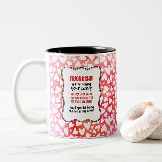 Freundschaft ist, als ob man seinen Pants Valentin Zweifarbige Tasse (Mit Donut)