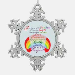 Freundschaft ist das Regenbogendesign-Sprichwort d Schneeflocken Zinn-Ornament