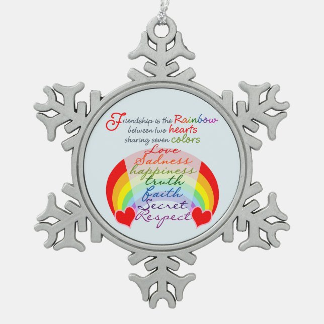 Freundschaft ist das Regenbogendesign-Sprichwort d Schneeflocken Zinn-Ornament (Vorderseite)