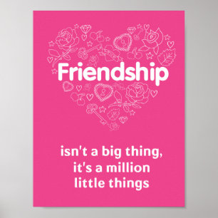 Freundschaft ist eine Million kleiner Dinge. Ein P Poster