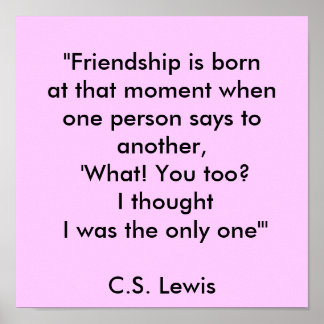 "Freundschaft ist in dem Moment geboren, in dem ma Poster