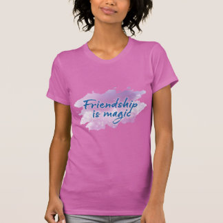 Freundschaft ist Magie-Shirt T-Shirt
