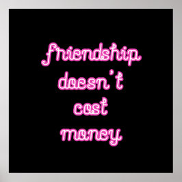 Freundschaft kostet kein Geld Poster