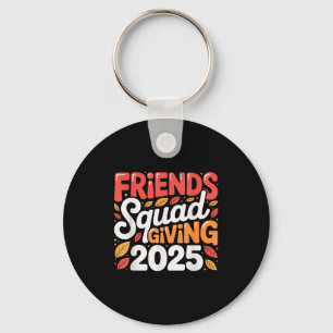 Freundschaft Squad geben Herbst 2025 dankbar Schlüsselanhänger