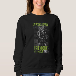 Freundschaft zerstört seit 1984 sweatshirt
