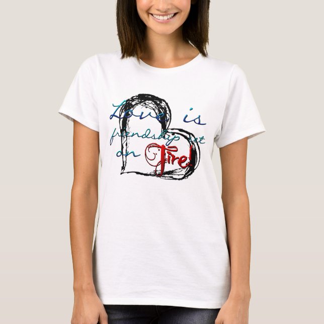 Freundschaft zum Feuer T-Shirt (Vorderseite)