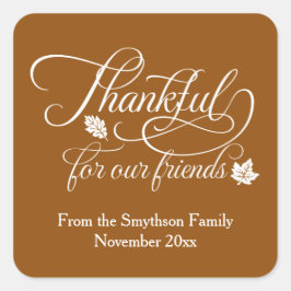 Freundschaften danken unseren Freunden Quadratischer Aufkleber