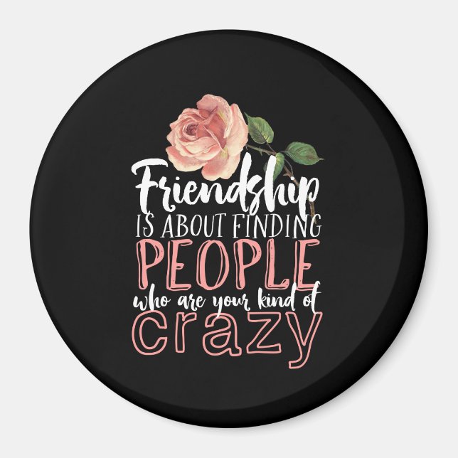 Freundschaftsangebot Cool Crazy Best Friends Zitat Magnet (Vorne)