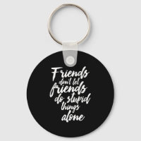 Freundschaftsgoals Freunde Lass Freunde nicht