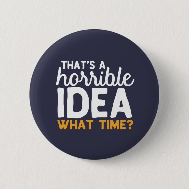 Freundschaftsziele Das ist eine schreckliche Idee  Button (Vorderseite)