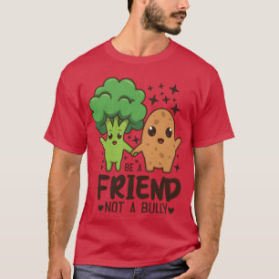 Freundschaftszitate Sei ein Freund, kein Tyrann, s T-Shirt